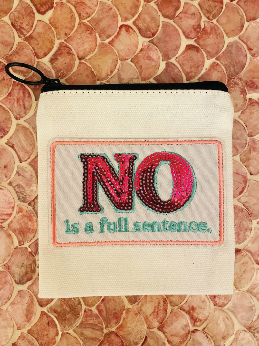 "No Is a Full Sentence" Zip Coin Pouch
