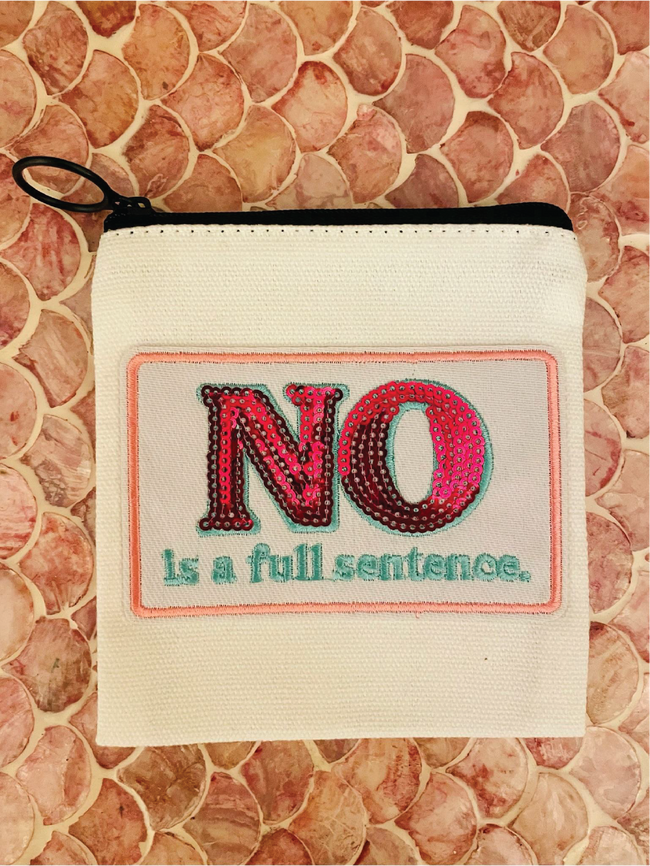 "No Is a Full Sentence" Zip Coin Pouch Hover Image
