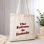 Statement Canvas Tote — "Future Is Female"